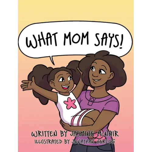What Mom Says!