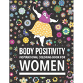 Body Positivity Inspirational coloring book for women: Motivational Quotes and Daily Affirmations for fat Girls