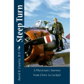 Steep Turn: A Physician's Journey From Clinic to Cockpit