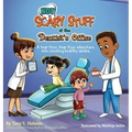 (NOT) Scary Stuff at the Dentist's Office: A Tear-Free, Fear-Free Adventure Into Creating Healthy Smiles