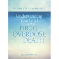 Understanding Your Grief After a Drug-Overdose Death