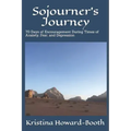Sojourner's Journey: 70 Days of Encouragement During Times of Anxiety, Fear, and Depression