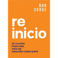 Reinicio: 20 Claves Para Una Vida de Oracion Constante