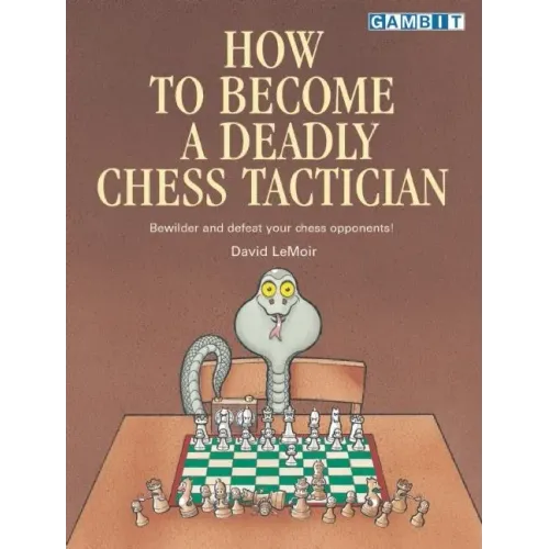How to Become a Deadly Chess Tactician