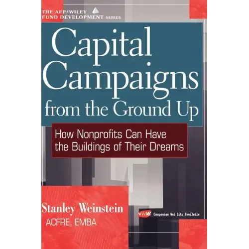 Capital Campaigns from the Ground Up: How Nonprofits Can Have the Buildings of Their Dreams