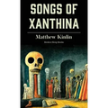 Songs of Xanthina: Heard Upon Entering Plutonium (Gate to Hell)
