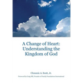 A Change of Heart: Understanding the Kingdom of God