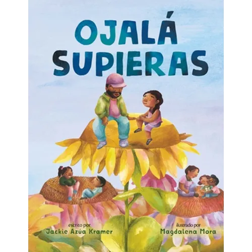 Ojalá Supieras / I Wish You Knew (Spanish Edition)