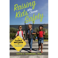 Raising Kids Who Choose Safety: The Tams Method for Child Accident Prevention