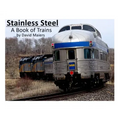 Stainless Steel - A Book of Trains (Color Edition)
