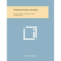 Compositional Matrix: Monographs in Theory and Composition