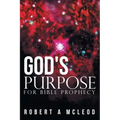 God's Purpose for Bible Prophecy