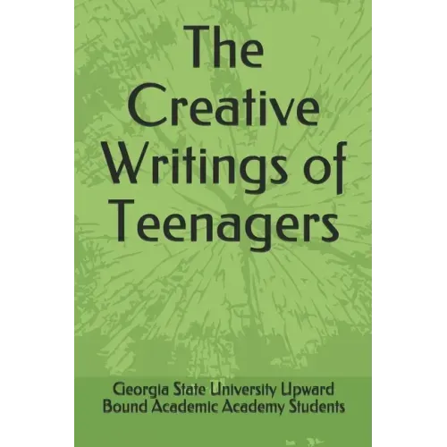 The Creative Writings of Teenagers