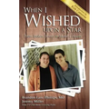 When I Wished Upon a Star: From Broken Homes to Mended Hearts