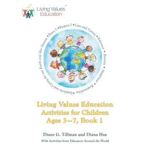 Living Values Education Activities for Children Ages 3-7, Book 1
