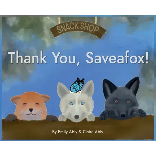 Thank You, Saveafox!