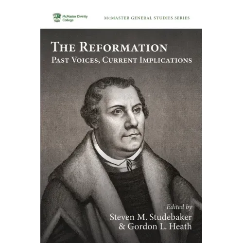 The Reformation: Past Voices, Current Implications
