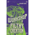 The Workshop of Filthy Creation