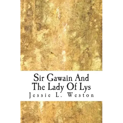 Sir Gawain And The Lady Of Lys