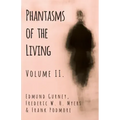 Phantasms of the Living - Volume II.