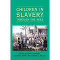 Children in Slavery through the Ages