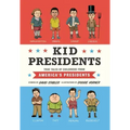 Kid Presidents: True Tales of Childhood from America's Presidents