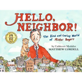 Hello, Neighbor!: The Kind and Caring World of Mister Rogers