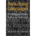Switching Languages: Translingual Writers Reflect on Their Craft