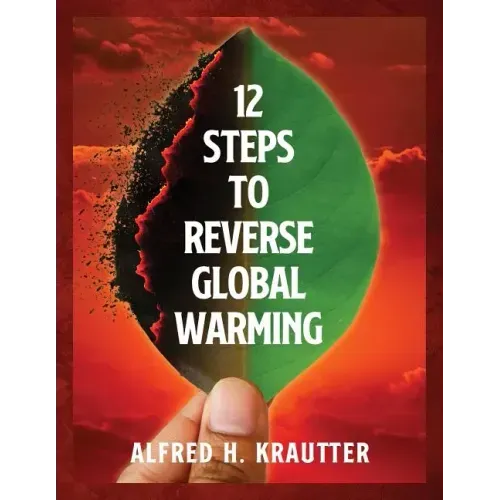 12 Steps to Reverse Global Warming