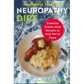 Complete Healing Neuropathy Diet: Essential Healhy Meal Recipes to Heal Nerve Pains