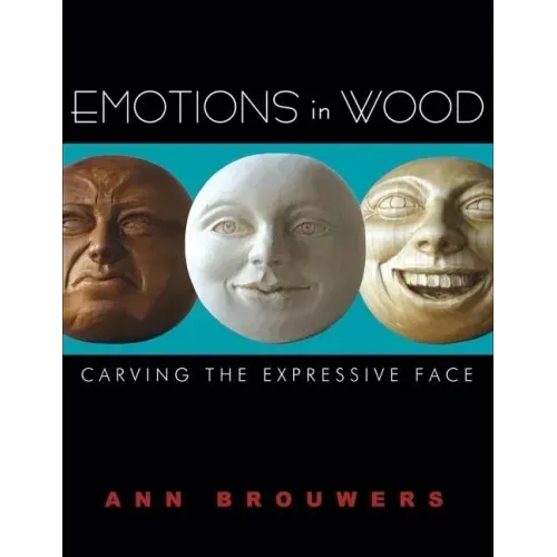 Emotions in Wood: Carving the Expressive Face