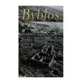 Byblos: The History and Legacy of the Oldest Ancient Phoenician City