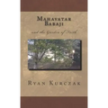 Mahavatar Babaji: and the Garden of Faith