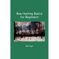 Bow Hunting Basics for Beginners