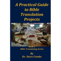 A Practical Guide to Bible Translation Projects: Book 2: Bible Translating Series