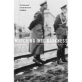 Marching Into Darkness: The Wehrmacht and the Holocaust in Belarus