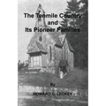 The Tenmile Country and Its Pioneer Familes: a Genealogical History of the Upper Monongahela Valley