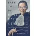 Free To Be Ruth Bader Ginsburg: The Story of Women and Law