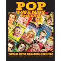 POP TWENTY PRESENTS Vintage Movie Magazines Revisited