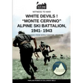White devils! "Monte Cervino" Alpine Ski Battalion 1941-1943