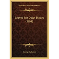 Leaves For Quiet Hours (1904)