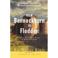 From Bannockburn to Flodden: Wallace, Bruce, and the Heroes of Medieval Scotland