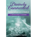 Divinely Connected: Praying Through Life's Struggles
