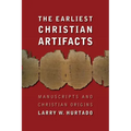 The Earliest Christian Artifacts: Manuscripts and Christian Origins