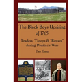 The Black Boys Uprising of 1765: Traders, Troops & "Rioters" during Pontiac's War
