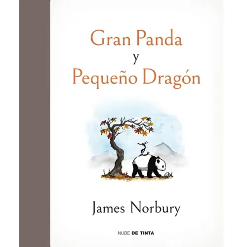Gran Panda Y Pequeño Dragón / Big Panda and Tiny Dragon