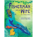 The Fisherman and His Wife: from the Brothers Grimm