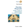 Danube-Rhapsodie: Images, mythes et représentations