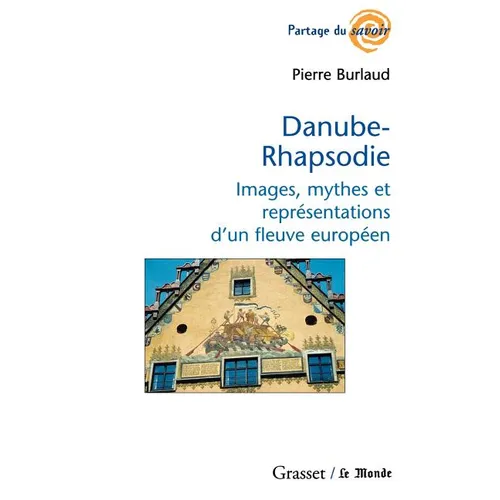 Danube-Rhapsodie: Images, mythes et représentations