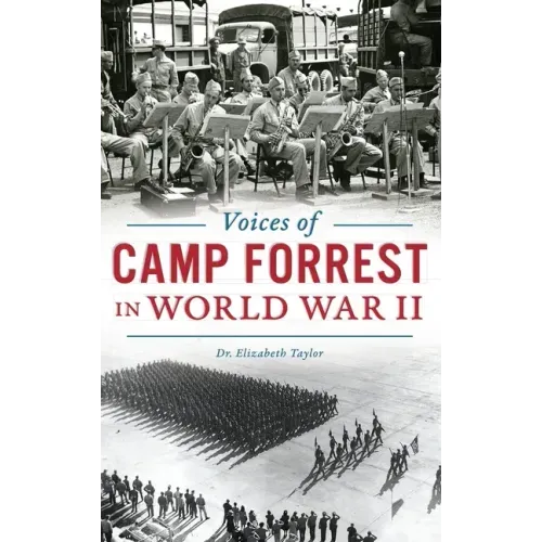 Voices of Camp Forrest in World War II
